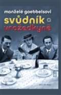 Petrklíč Manželé Goebbelsovi - svůdník a vražedkyně