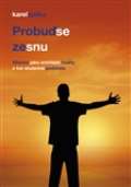 Spilko Karel Probuď se ze snu
