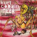 Cobain Kurt Montage Of Heck - The Home Recordings