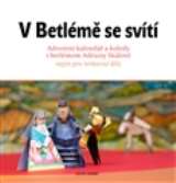 Skálová Adriana V Betlémě se svítí