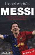 Caioli Luca Lionel Andrs Messi - Dvrn pbh kluka, kter se stal legendou
