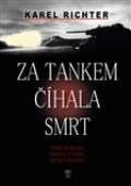 Richter Karel Za tankem číhala smrt