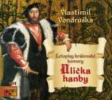 Vyehrad Ulika hanby - Letopisy krlovsk komory - CDmp3