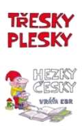 Ebr Vratislav Třesky plesky hezky česky