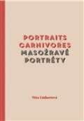 Akropolis Masorav portrty/Portraits carnivores