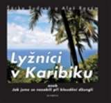 Olympia Lyžníci v Karibiku