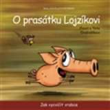 Petrkov O prasátku Lojzíkovi – Jak vycvičit vrabce
