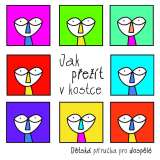 ulc a spol. Jak pet v kostce - Dtsk pruka pro dospl