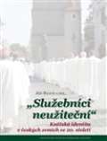 Hanuš Jiří Služebníci neužiteční