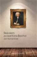 Kamenek Jan Rekviem za kantora Bacha