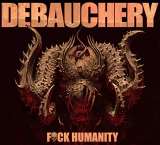 Debauchery Fuck Humanity