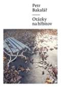 Bakalář Petr Otázky na hřbitov
