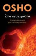 Osho ijte nebezpen - Obyejn osvcen pro neobyejnou dobu