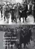 Karolinum Spolkový život českých novinářů v letech 1945-1948