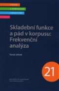 NLN - Nakladatelství Lidové noviny Skladební funkce a pád v korpusu: Frekvenční analýza