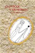 Zvolský Filip Jan Človíček v trojobalu