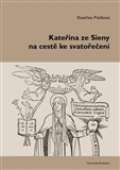Univerzita Pardubice Kateřina ze Sieny na cestě ke svatořečení