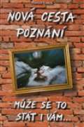 Vanek Marcel Nová cesta poznání - může se to stát i vám