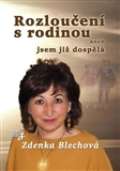 Blechová Zdenka Rozloučení s rodinou
