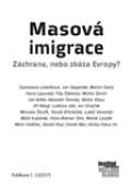 kolektiv autorů Masová imigrace: záchrana, nebo zkáza Evropy