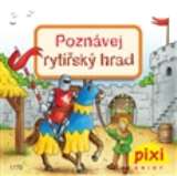 Pixi knihy Poznávej rytířský hrad