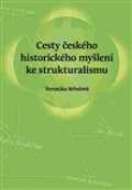 Stedov Veronika Cesty eskho historickho mylen ke strukturalismu