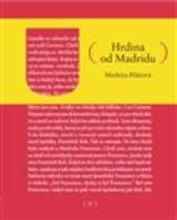 Pilátová Markéta Hrdina od Madridu