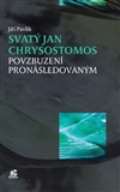 Krystal OP Svatý Jan Chrysostomos – Povzbuzení pronásledovaným