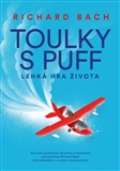 Argo Toulky s Puff. Lehká hra života a smrti
