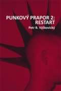 Papagjv Hlasatel Records Punkov prapor 2: Restart