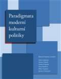 kolektiv autorů Paradigmata moderní kulturní politiky