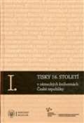 kolektiv autorů Komplet-Tisky 16. století v zámeckých knihovnách České republiky I-III
