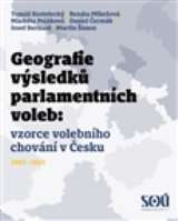 kolektiv autorů Geografie výsledků parlamentních voleb: prostorové vzorce volebního chování v Česku 1992-2013