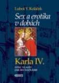 Kolek Lubo Y. Sex a erotika v dobch Karla IV.