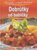 kolektiv autorů Dobrůtky od babičky