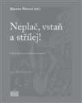 Akropolis Neplač, vstaň a střílej!