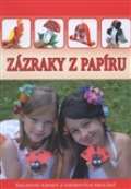 kolektiv autorů Zázraky z papíru