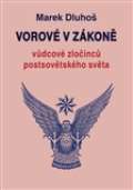 Vodnář Vorové v zákoně - vůdcové zločinců postsovětského světa