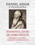 Academia Nomenclator quadrilinguis Boemico-Latino-Graeco-Germanicus + CD