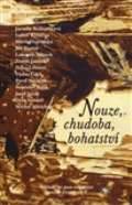 Refugium Velehrad-Roma Nouze, chudoba, bohatství