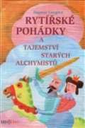 Radioservis Rytířské pohádky a tajemství starých alchymistů