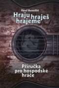 Benedikt Pavel Hraju, hraješ, hrajeme