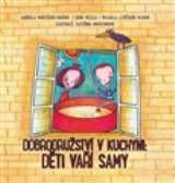 Ambika Dobrodružství v kuchyni: Děti vaří samy