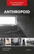 Academia Anthropoid- Ein historicher Reisefhrer