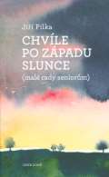 Pilka Jiří Chvíle po západu slunce