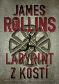 Rollins James Labyrint z kostí
