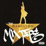 Various Hamilton The Mixtape (Original Broadway Cast Recording)