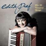 Piaf Edith Her 50 Greatest Songs