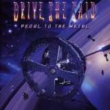 Drive She Said Pedal To The Metal