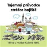 Pavel Mervart Tajemný průvodce strážce bojiště